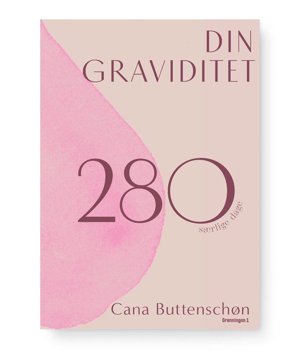 Din graviditet - 280 særlige dage, bog af Cana Buttenschøn - Buump - Books - Cana Buttenschøn