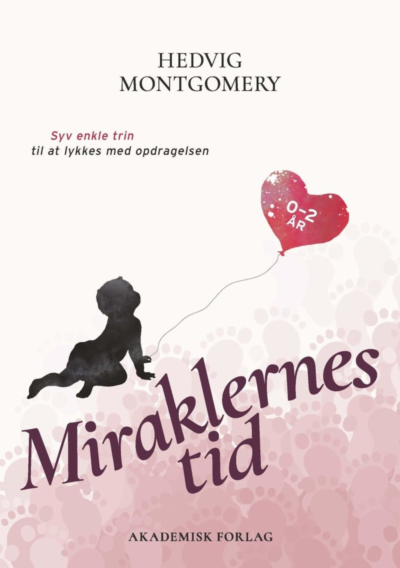 Miraklernes tid 0 til 2 år, bog af Hedvig Montgomery
