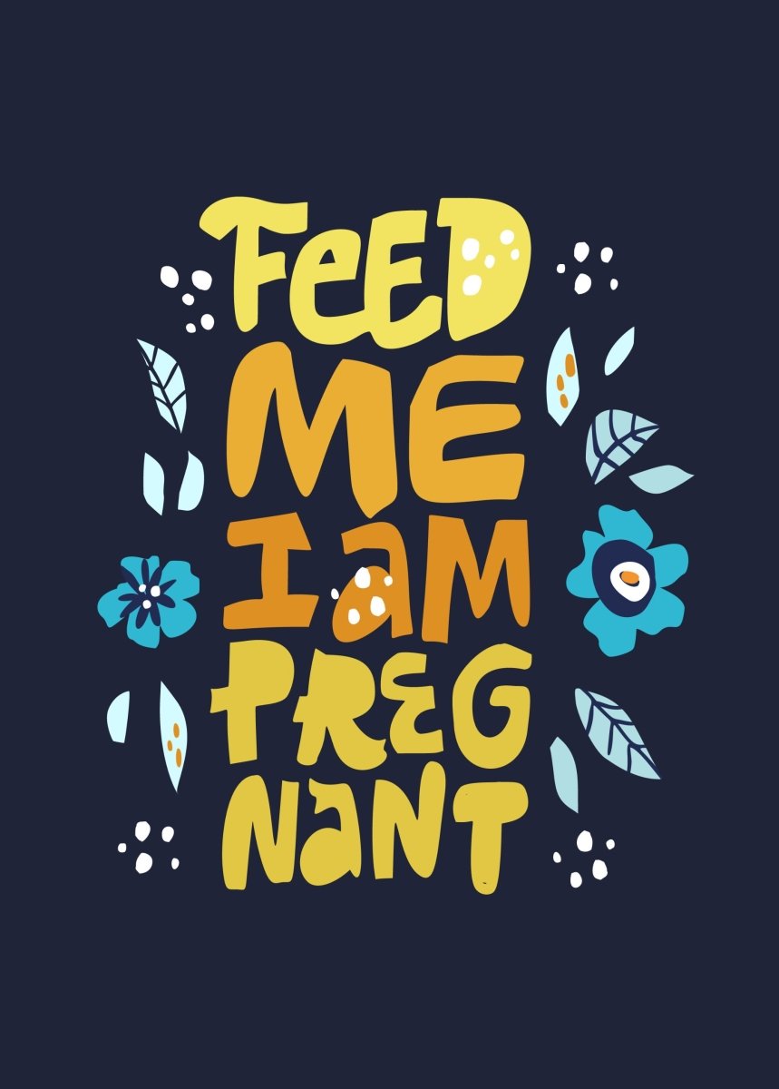 Plakat om graviditet "Feed Me"#BuumpPosterBuump